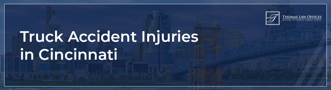 Truck accident injuries in Cincinnati
